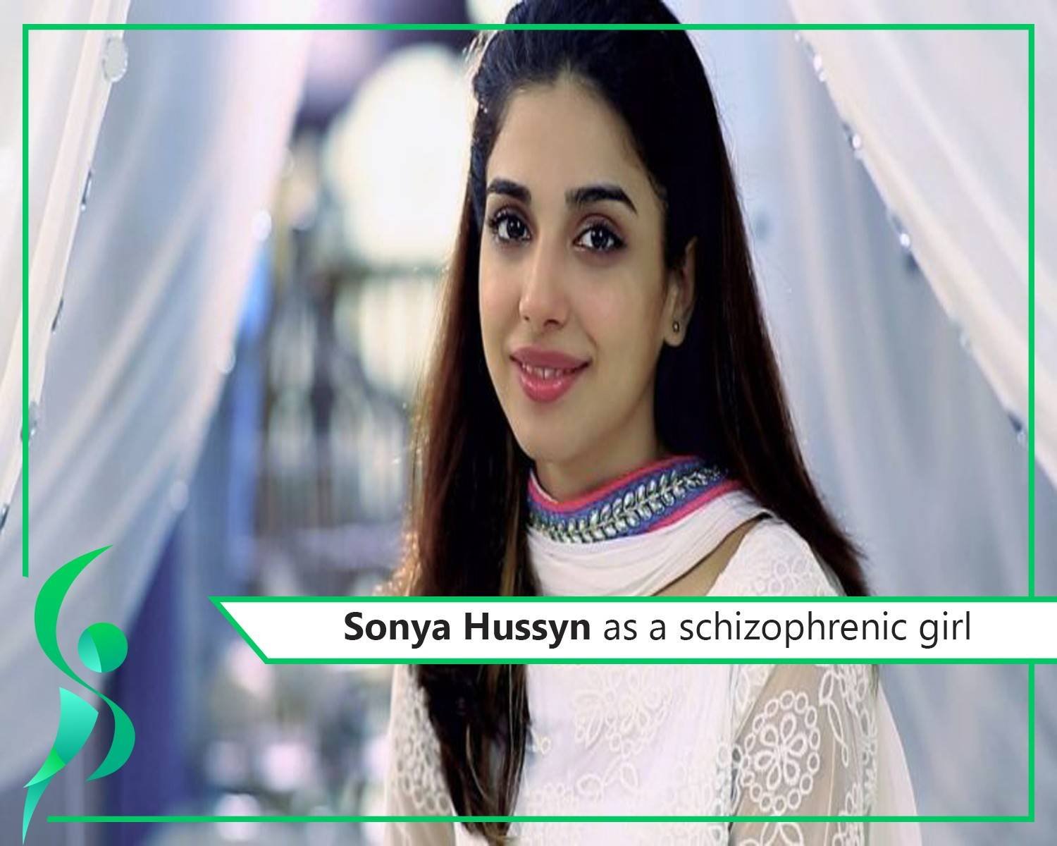 Sonya Hussyn to depict a character of a schizophrenic girl