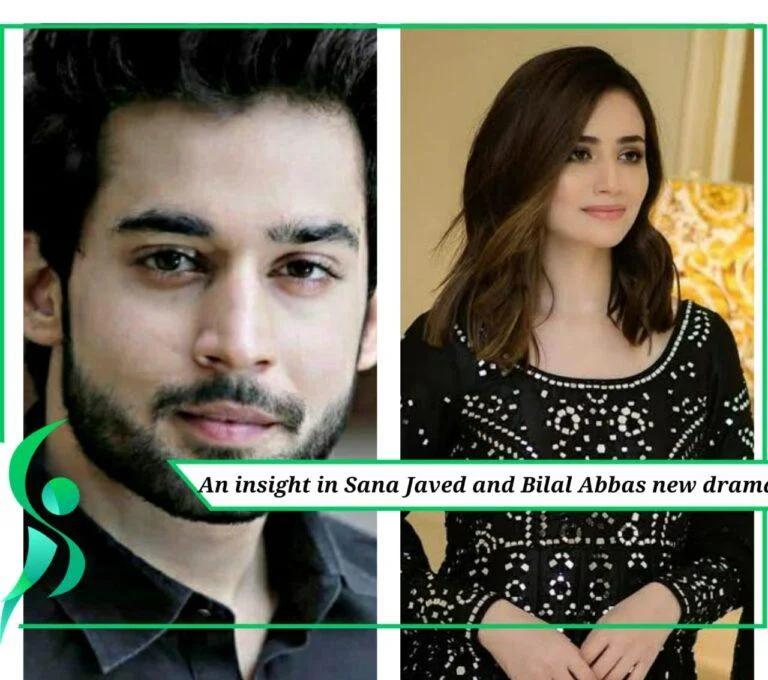 Sana Javed and Bilal Abbas new drama.