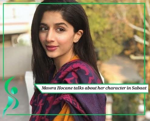 Mawra Hocane speaks on Sabaat