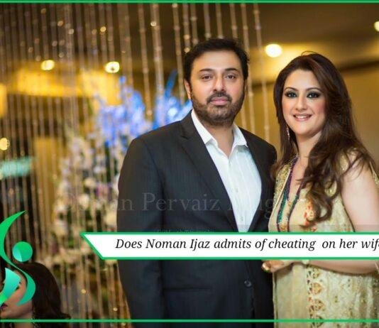 Noman Ijaz admits cheating on his wife