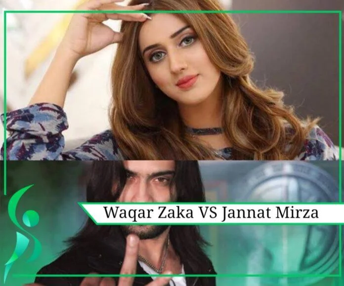 Jannat Mirza VS Waqar Zaka