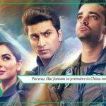 Parwaz Hai Junoon to release in China now.