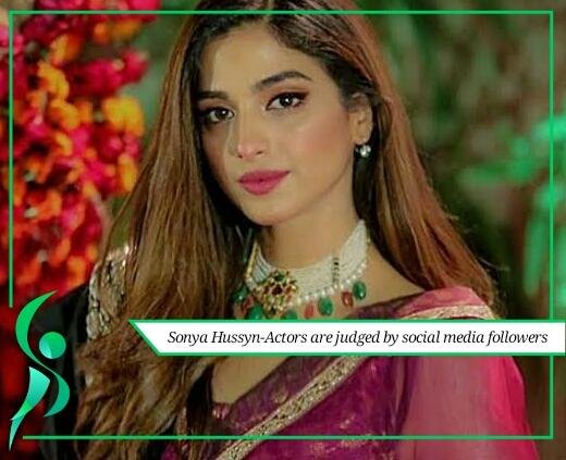 Sonya Hussyn-Actors are judged by social media followers.