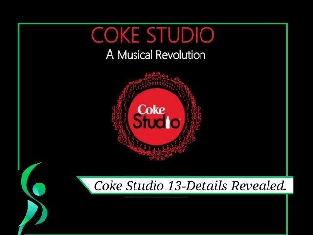 Coke Studio 13-Details Revealed