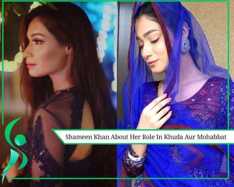 Why Shameen Khan chose to do role of a maid in Khuda aur Mohabbat?