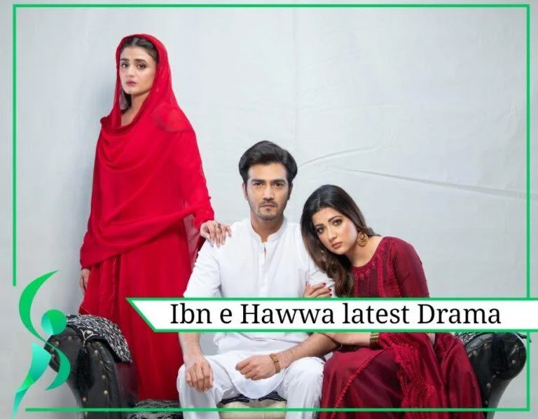 Ibn e Hawwa Drama Cast, Release Date, Watch Latest Episodes